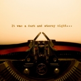 Typewriter: It was a dark and stormy night